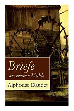 portada Briefe aus Meiner Mühle (Vollständige Deutsche Ausgabe) 