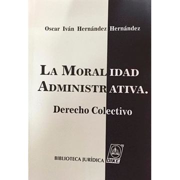 portada LA MORALIDAD ADMINISTRATIVA. DERECHO COLECTIVO