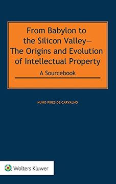 portada From Babylon to the Silicon Valley: The Origins and Evolution of Intellectual Property: A Sourcebook pod (en Inglés)