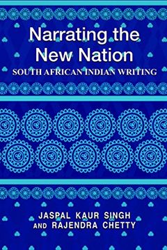 portada Narrating the new Nation: South African Indian Writing (in English)