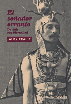 portada El Soñador Errante: De Viaje con Pierre Loti (Fuera de sí. Contemporáneos) (in Spanish)