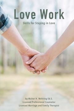 portada Love Work: Skills For Staying In Love (en Inglés)