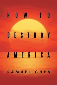 portada How to Destroy America (en Inglés)