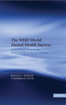 portada The who World Mental Health Surveys Hardback: Global Perspectives on the Epidemiology of Mental Disorders (en Inglés)