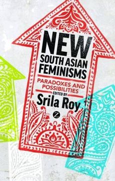 portada New South Asian Feminisms: Paradoxes and Possibilities 
