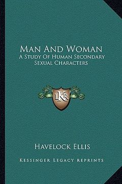 portada man and woman: a study of human secondary sexual characters (en Inglés)