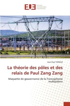 portada La théorie des pôles et des relais de Paul Zang Zang