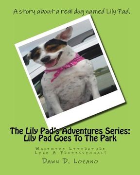 portada The Lily Pad's Adventures Series:  Lily Pad Goes To The Park