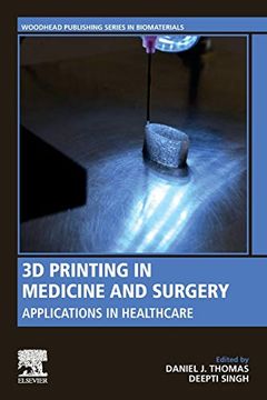 portada 3d Printing in Medicine and Surgery: Applications in Healthcare (Woodhead Publishing Series in Biomaterials) (in English)