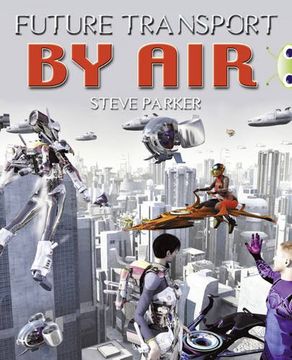 portada Bug Club Independent non Fiction Year 4 Grey a Future Transport by air (en Inglés)
