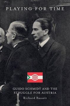portada Playing for Time: Guido Schmidt and the Struggle for Austria (en Inglés)
