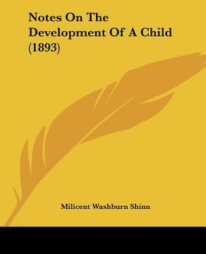 portada notes on the development of a child (1893) (en Inglés)