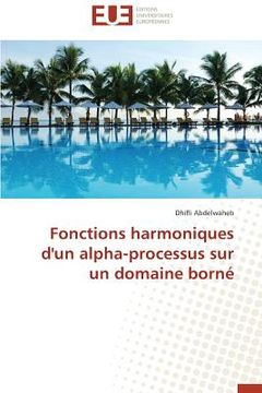 portada Fonctions harmoniques d'un alpha-processus sur un domaine borné (en Francés)