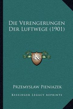 portada Die Verengerungen Der Luftwege (1901) (en Alemán)