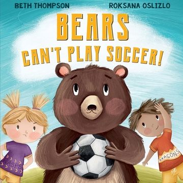 portada Bears Can't Play Soccer (en Inglés)