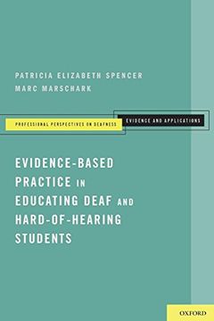 portada Evidence-Based Practice in Educating Deaf and Hard-Of-Hearing Students (en Inglés)