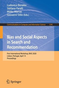portada Bias and Social Aspects in Search and Recommendation: First International Workshop, Bias 2020, Lisbon, Portugal, April 14, Proceedings