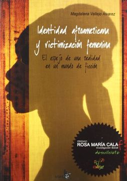 portada Identidad Afroamericana y Victimización Femenina: El Espejo de una Realidad en un Mundo de Ficción (in Spanish)