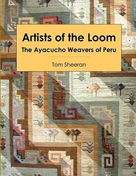 portada Artists of the Loom: The Ayacucho Weavers of Peru (in English)