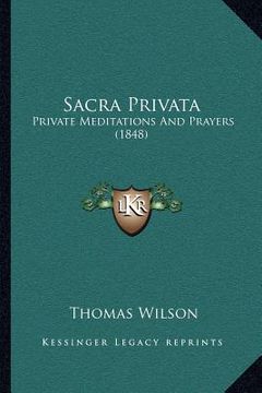 portada sacra privata: private meditations and prayers (1848) (en Inglés)