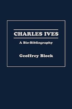 portada charles ives: a bio-bibliography (en Inglés)
