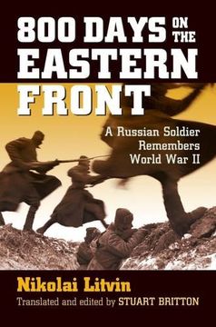 portada 800 Days on the Eastern Front: A Russian Soldier Remembers World War II (University Press of Kansas)