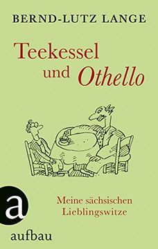 portada Teekessel und Othello: Meine Sächsischen Lieblingswitze (in German)