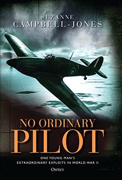 portada No Ordinary Pilot: One young man’s extraordinary exploits in World War II (en Inglés)