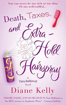 portada Death, Taxes, and Extra-Hold Hairspray: A Tara Holloway Novel (en Inglés)