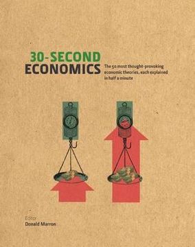 portada 30-second economics: the 50 most thought-provoking economic theories, each explained in half a minute