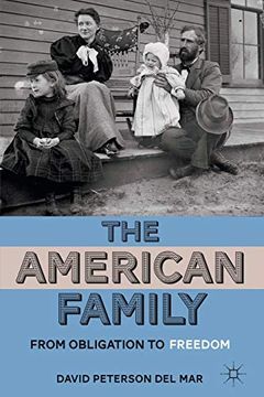 portada The American Family: From Obligation to Freedom (en Inglés)