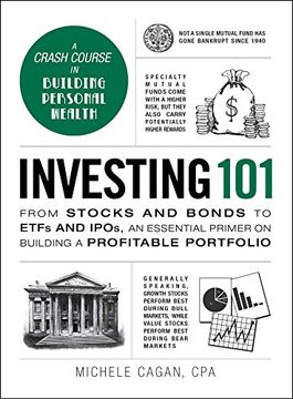 portada Investing 101: From Stocks and Bonds to ETFs and IPOs, an Essential Primer on Building a Profitable Portfolio (Adams 101) (in English)