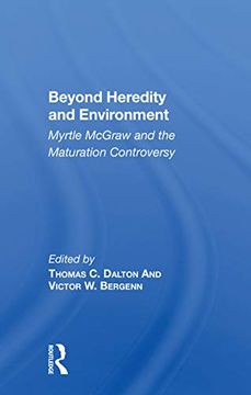 portada Beyond Heredity and Environment: Myrtle Mcgraw and the Maturation Controversy (en Inglés)