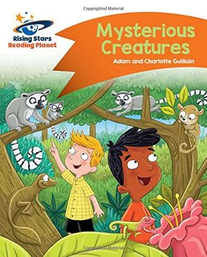 portada Reading Planet - Mysterious Creatures - Orange: Comet Street Kids (Rising Stars Reading Planet)