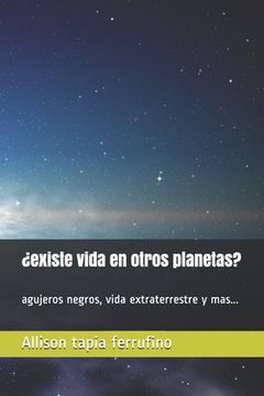 portada Mas allá de la tierra: agujeros negros, vida extraterrestre y mas...