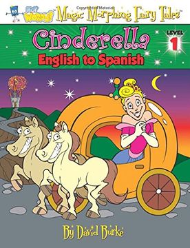 portada CINDERELLA: English to Spanish, Level 1: Volume 1 (Hey Wordy Magic Morphing Fairy Tales)