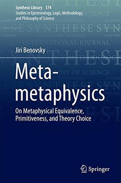 portada Meta-metaphysics: On Metaphysical Equivalence, Primitiveness, and Theory Choice (Synthese Library)