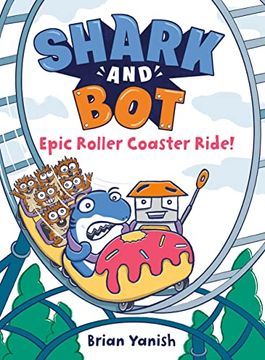 portada Shark and bot #4: Epic Roller Coaster Ride! (a Graphic Novel) (en Inglés)
