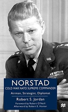 portada Norstad: Cold war Nato Supreme Commander - Airman, Strategist, Diplomat (in English)