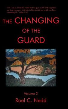 portada The Changing of the Guard: Volume 2 (en Inglés)