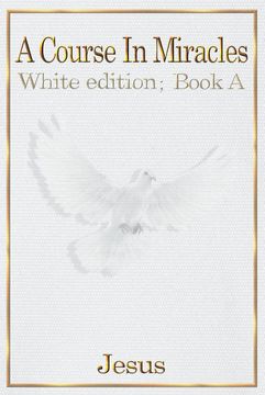 portada A Course in Miracles: White Edition Book a (None) (en Inglés)