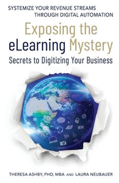 portada Exposing The eLearning Mystery: Secrets To Digitizing Your Business (en Inglés)