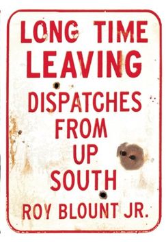 portada Long Time Leaving: Dispatches from Up South