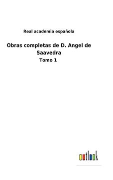 portada Obras Completas de d. Angel de Saavedra: Tomo 1 (in Spanish)
