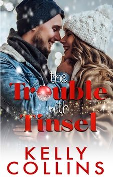 portada The Trouble With Tinsel: A Small Town Christmas Novel (in English)