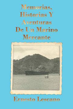 portada Memorias, Historias y Aventuras de un Marino Mercante (in Spanish)