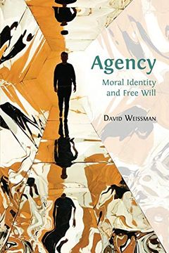 portada Agency: Moral Identity and Free Will 
