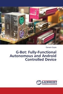 portada G-Bot: Fully-Functional Autonomous and Android Controlled Device (in English)