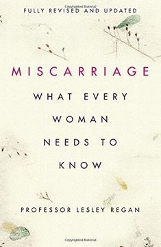 portada Miscarriage: What every Woman needs to know (Paperback) (in English)