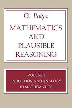 portada Mathematics and Plausible Reasoning, Volume 1: Induction and Analogy in Mathematics (Princeton Paperback) (in English)